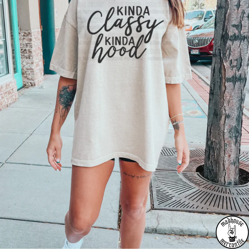Kinda Classy Kinda Hood Shirt