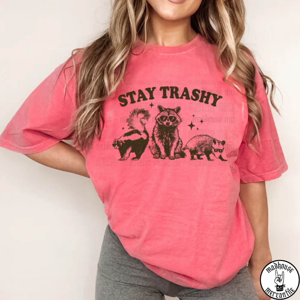 Stay Trashy Shirt