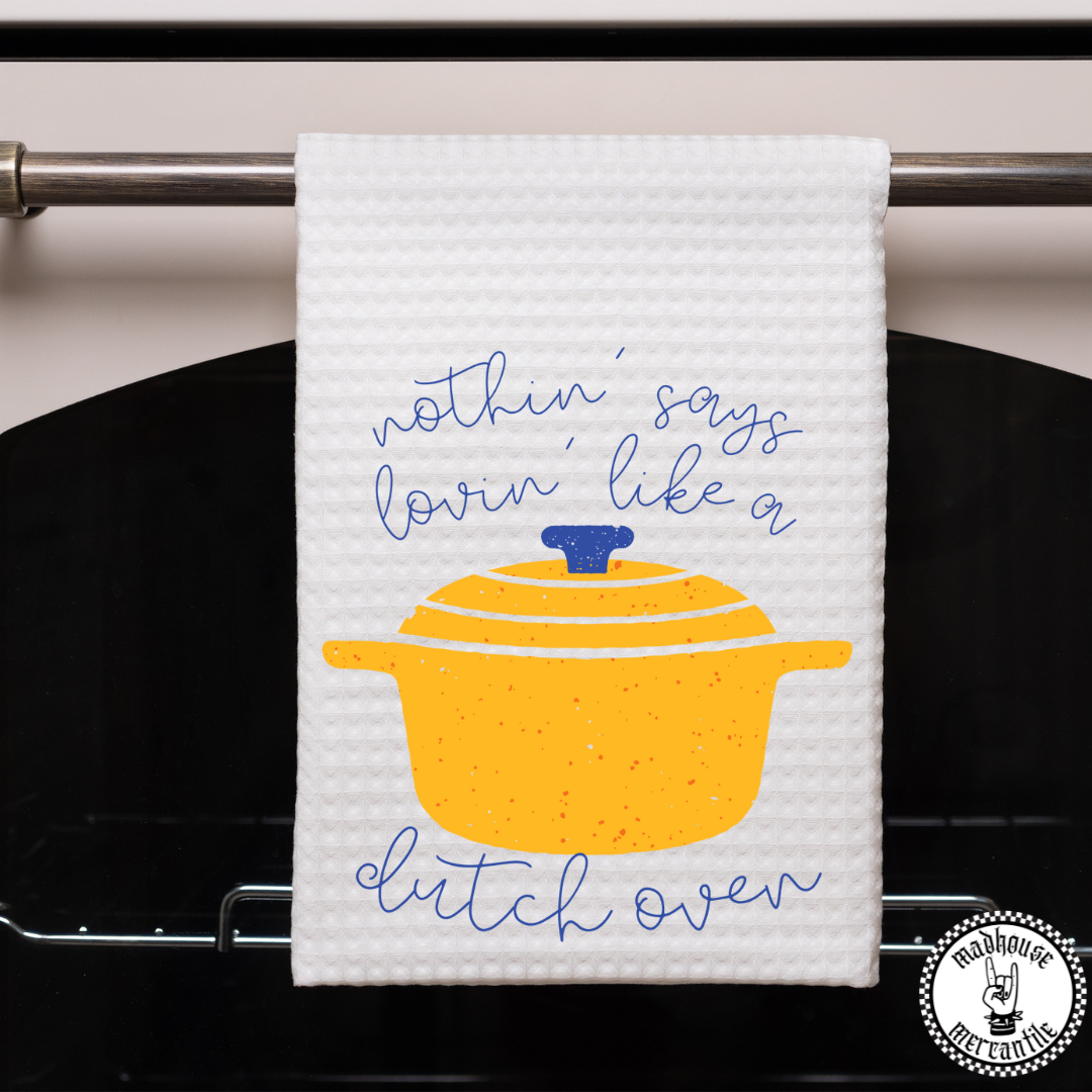 Nothin' Says Lovin' Like a Dutch Oven Towel