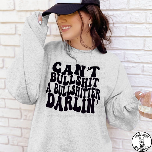 Can't B.S. a B.S.er Darlin' Shirt