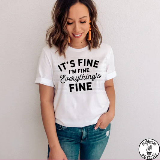 It's Fine. I'm Fine. Everything's Fine. Shirt