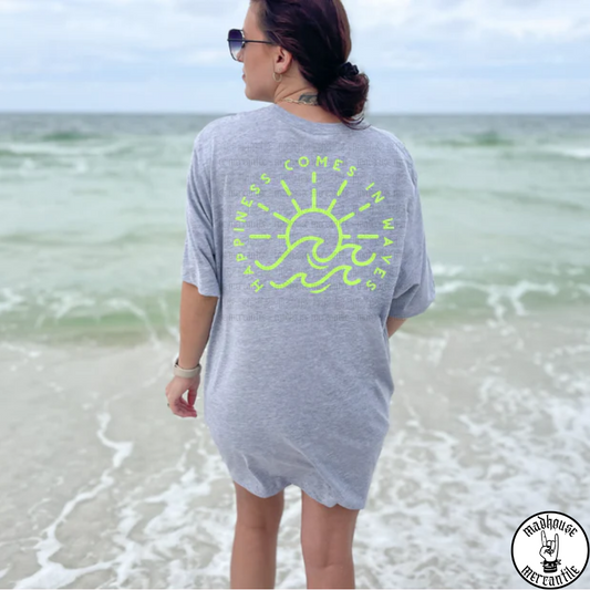 Happiness Comes in Waves Shirt