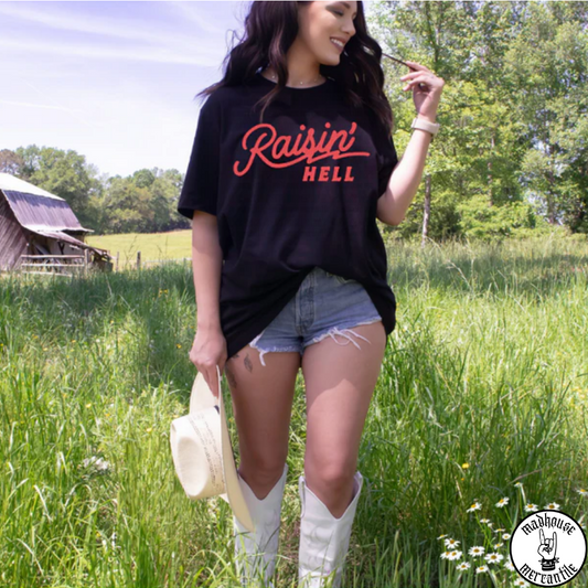 Raisin' Hell Shirt