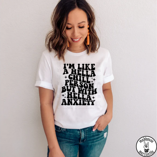 I'm Like a Hella Chill Person Shirt