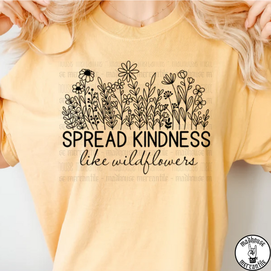 Spread Kindness Like Wildflowers Shirt