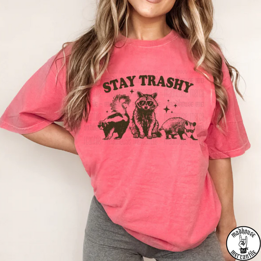 Stay Trashy Shirt