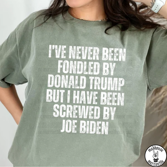 I've Never Been Fondled Shirt