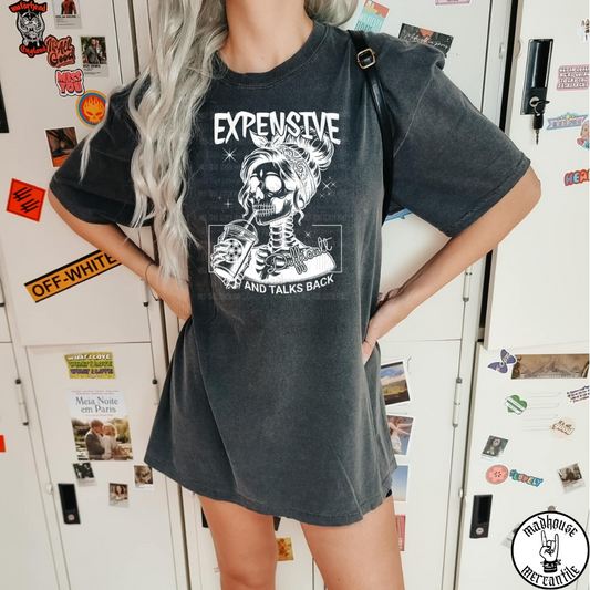 Expensive, Difficult, and Talks Back Shirt