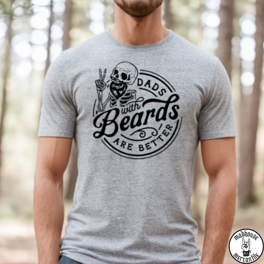 Dads with Beards are Better Shirt